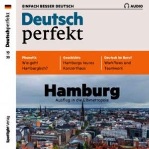 Deutsch lernen Audio - Hamburg, Ausflug in die Elbmetropole, Alia Begisheva