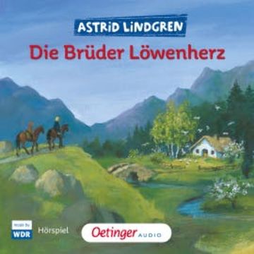 Die Brüder Löwenherz audiobook, Astrid Lindgren
