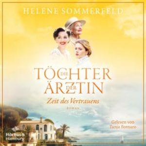 Die Töchter der Ärztin (Die Thomasius-Schwestern 3), Helene Sommerfeld