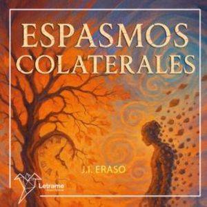 Espasmos colaterales, Juan I. Eraso