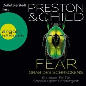 Fear - Grab des Schreckens, Douglas Preston, Lincoln Child