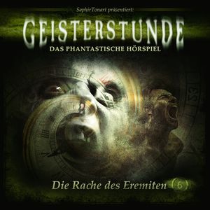 Geisterstunde - Das phantastische Hörspiel, Folge 6: Die Rache des Eremiten, C. B. Andergast, Hajo Bremer