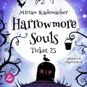 Harrowmore Souls (Band 2): Ticket 23, Miriam Rademacher