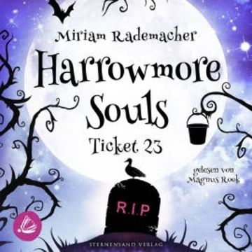 Harrowmore Souls (Band 2): Ticket 23 audiobook, Miriam Rademacher