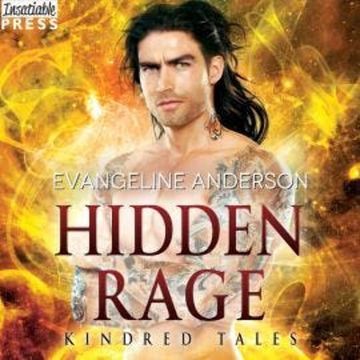 Hidden Rage - A Kindred Tales Novel, Book 37 (Unabridged) audiobook, Evangeline Anderson