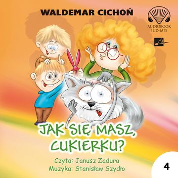 Jak się masz, Cukierku? audiobook, Waldemar Cichoń