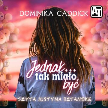 Jednak tak miało być audiobook, Dominika Caddick