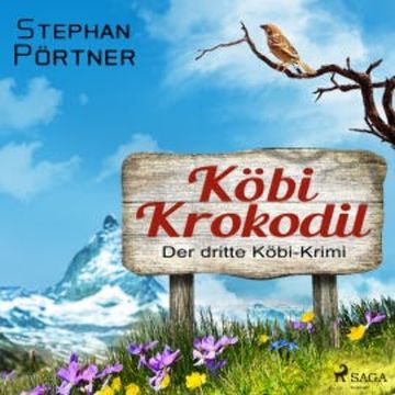 Köbi Krokodil - Der dritte Köbi-Krimi audiobook, Stephan Pörtner