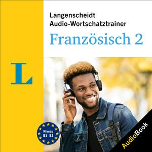 Langenscheidt Audio-Wortschatztrainer Französisch 2, Langenscheidt-Redaktion