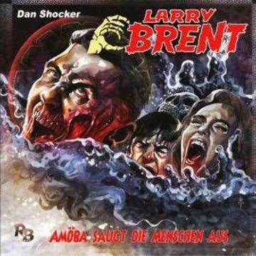 Larry Brent, Folge 28: Amöba saugt die Menschen aus audiobook, Jürgen Grasmück