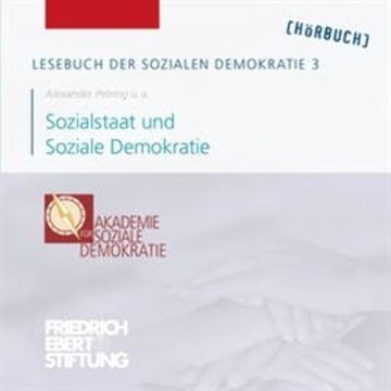 Lesebuch der Sozialen Demokratie Band 3: Sozialstaat und Soziale Demokratie audiobook, Alexander Petring