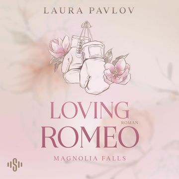 Magnolia Falls 1: Loving Romeo, Laura Pavlov