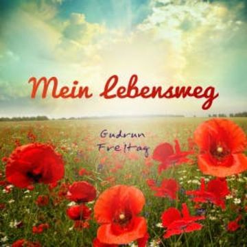 Mein Lebensweg audiobook, Gudrun Freitag