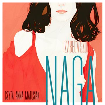 Naga audiobook, Izabela Szolc