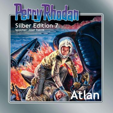 Atlan (Perry Rhodan Silber Edition 07) audiobook, Kurt Brand