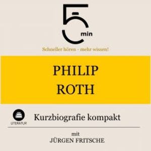 Philip Roth: Kurzbiografie kompakt, 5 Minuten
