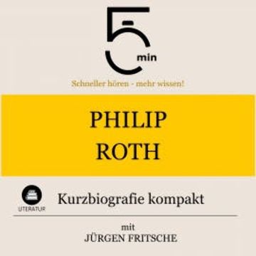 Philip Roth: Kurzbiografie kompakt audiobook, 5 Minuten