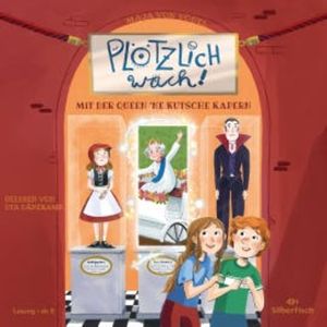 Plötzlich wach! 1: Mit der Queen ne Kutsche kapern, Maja von Vogel