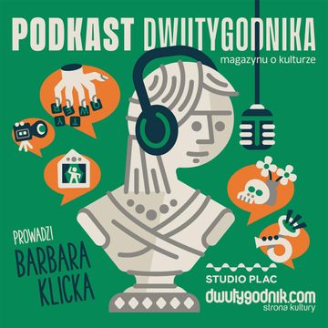 Podkast Dwutygodnika, magazynu o kulturze (18): Podsumowanie 2023 audiobook, Barbara Klicka