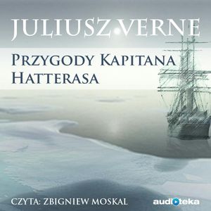 Przygody kapitana Hatterasa, Juliusz Verne