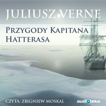 Przygody kapitana Hatterasa audiobook, Juliusz Verne