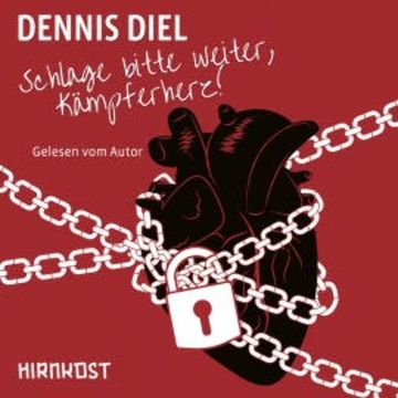 Schlage bitte weiter, Kämpferherz! audiobook, Dennis Diel