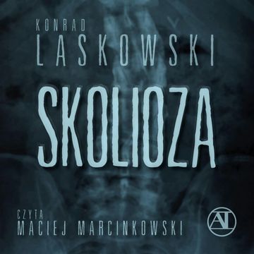 Skolioza audiobook, Konrad Laskowski