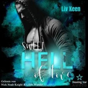 Sweet Hell of Love - Wild Tigers, Band 9 (ungekürzt), Kathrin Lichters, Liv Keen
