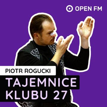 Tajemnice Klubu 27. Odc.1 audiobook, Piotr Rogucki