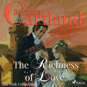 The Richness of Love (The Pink Collection 31), Barbara Cartland
