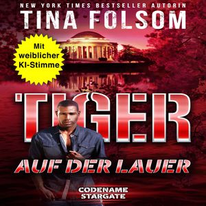 Tiger - Auf der Lauer, Tina Folsom