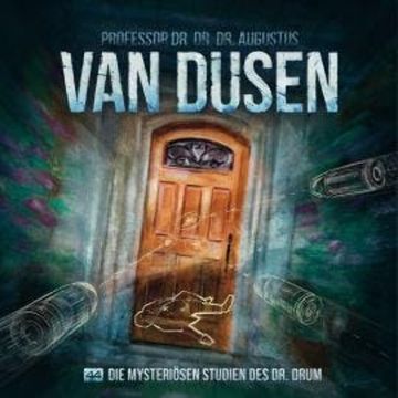 Van Dusen, Folge 44: Die mysteriösen Studien des Dr. Drum (ungekürzt) audiobook, Marc Freund