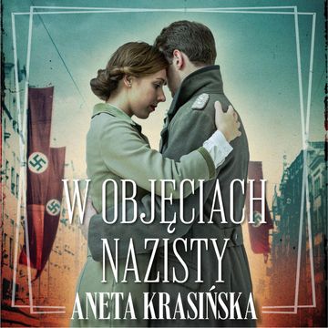 W objęciach nazisty. Trylogia gdańska. Tom 1 audiobook, Aneta Krasińska