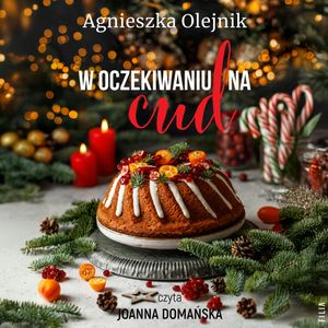 W oczekiwaniu na cud, Agnieszka Olejnik