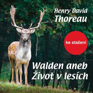David H.Thoreau: Walden aneb Život v lesích, David H. Thoreau