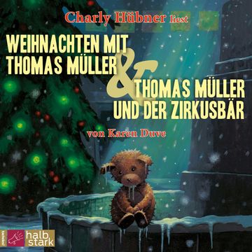 Weihnachten mit Thomas Müller & Thomas Müller und der Zirkusbär audiobook, Karen Duve