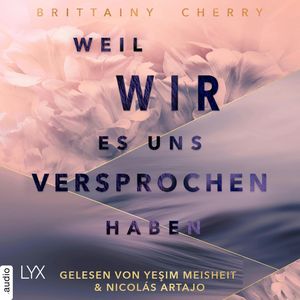 Weil wir es uns versprochen haben (Ungekürzt), Brittainy Cherry