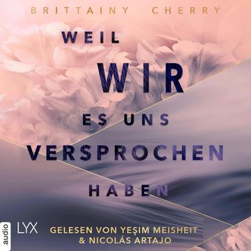 Weil wir es uns versprochen haben (Ungekürzt) audiobook, Brittainy Cherry
