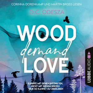 WOOD Demand LOVE - Wood Love, Teil 2 (Ungekürzt), D. C. Odesza