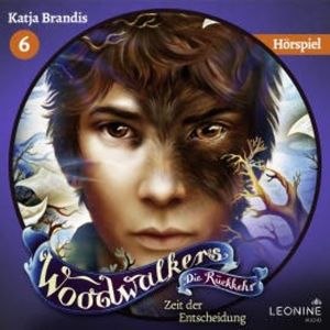 Woodwalkers - Die Rückkehr. Zeit der Entscheidung - Das Hörspiel (Staffel 2, Band 6), Katja Brandis