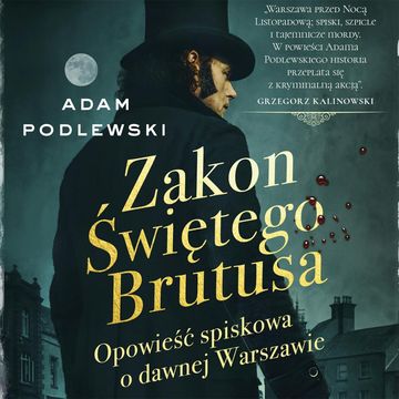 Zakon świętego Brutusa audiobook, Adam Podlewski