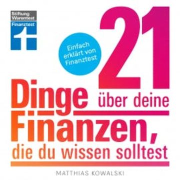 21 Dinge über deine Finanzen, die du wissen solltest audiobook, Matthias Kowalski
