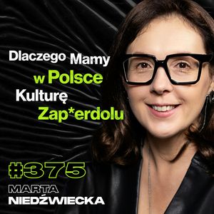 #375 Dlaczego Seks Jest Bardzo Trudny? Czy Mężczyźnie Wypada Mówić Co Czuje? - Marta Niedźwiecka, Przemek Górczyk