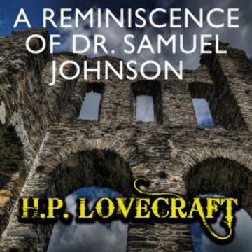 A Reminiscence of Dr. Samuel Johnson audiobook, H. P. Lovecraft