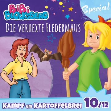 Bibi Blocksberg, Kampf um Kartoffelbrei (Special), Teil 10: Die verhexte Fledermaus audiobook, Stephan Gürtler