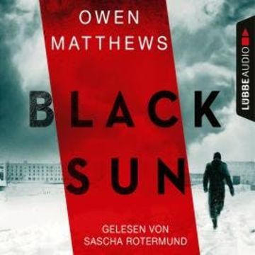 Black Sun (Gekürzt) audiobook, Owen Matthews