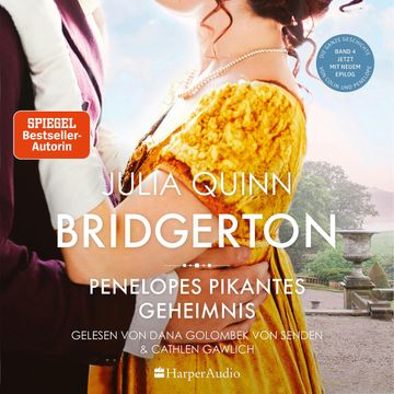 Bridgerton - Penelopes pikantes Geheimnis (ungekürzt), Julia Quinn.