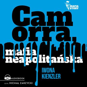 Camorra, mafia neapolitańska audiobook, Iwona Kienzler