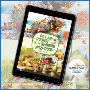 Co i jak rośnie w świecie PRZYRODY audiobook, Anna Jankowska