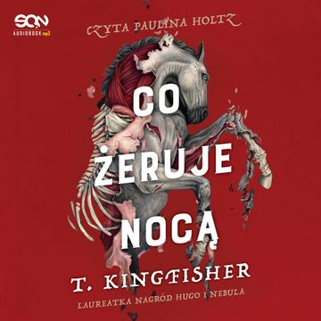 Co żeruje nocą. Co porusza martwych. Tom 2, T. Kingfisher